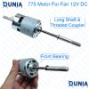 775 DC FAN Motor 12V with Long Shaft and Threaded Coupler