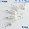 33 ohm 5 watt Five watt Resistor ±5% 33Ω 33 ohms Ceramic Cement Wirewound Resistance