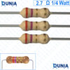 2.7 ohm 1/4 watt Quarter watt Resistor ±5% 2.7Ω 2.7 ohms Carbon Film Resistance